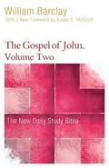 The Gospel of John, Volume 2 - William Barclay