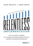 Relentless Implementation - Adam Witty