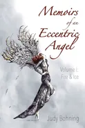 Memoirs of an Eccentric Angel - Judy Bohning
