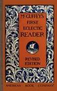 McGuffey's First Eclectic Reader - William McGuffey