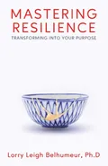 Mastering Resilience - Lorry Leigh Belhumeur
