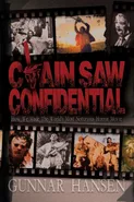 Chain Saw Confidential - Gunnar Hansen