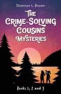The Crime-Solving Cousins Mysteries Bundle - Shannon L. Brown