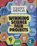 Scientific American, Winning Science Fair Projects, Grades 5-7 - Bob Friedhoffer
