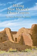 Hiking New Mexico's Chaco Canyon - James C. Wilson