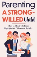 Parenting a Strong-Willed Child - Discover Press