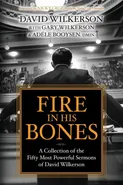 Fire in His Bones - David Wilkerson