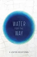Water For the Way - Gabriel J. Benjamin