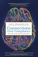 Connections Over Compliance - Lori L. Desautels