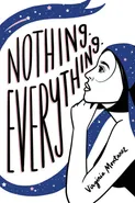 Nothing. Everything. - Virginia Montanez