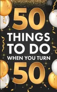 ?50 Things To Do When You Turn 50 - Riley Lucero