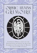 Orphic Hymns Grimoire - Sara L. Mastros