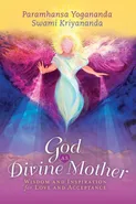 God as Divine Mother - Paramhansa Yogananda