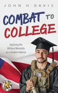Combat to College - John H. Davis