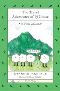 The Travel Adventures of PJ Mouse - Gwyneth Jane Page