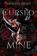 Cursed to be Mine - Miranda Grant