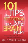 101 Tips for Recovering from Traumatic Brain Injury - Kelly Bouldin Darmofal