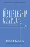 The Discipleship Gospel - Bill Hull