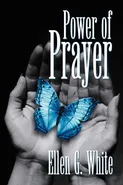 Power of Prayer - Ellen G. White