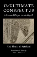 The Ultimate Conspectus - Abu Shuja' al-Asfahani