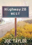 Highway 28 West - Joe Taylor