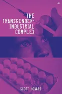 The Transgender-Industrial Complex - Scott Howard