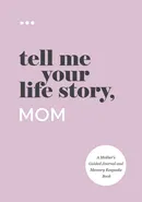 Tell Me Your Life Story, Mom - About Me Questions