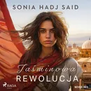 Jaśminowa rewolucja - Sonia Hadj Said