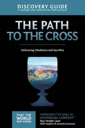 The Path to the Cross Discovery Guide - Laan Ray Vander