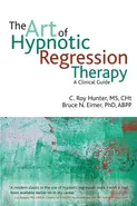The art of hypnotic regression therapy - Roy Hunter