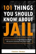 101 Things You Should Know About Jail - Daron Swann