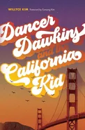 Dancer Dawkins and the California Kid - Willyce Kim