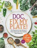 Doc, Fix My Plate! - Dr. Monique May