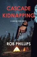 Cascade Kidnapping - Rob Phillips
