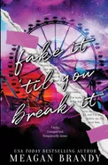 Fake It Til You Break It - Brandy Meagan
