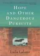 Hope and Other Dangerous Pursuits - Lalami Laila