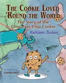 The Cookie Loved 'Round the World - Kathleen Teahan
