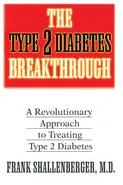 The Type 2 Diabetes Breakthrough - Frank Shallenberger