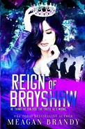 Reign of Brayshaw - Brandy Meagan