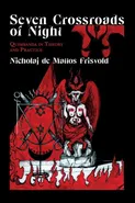 Seven Crossroads of Night - Mattos Frisvold Nicholaj de