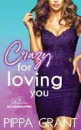 Crazy for Loving You - Pippa Grant