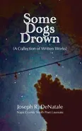 Some Dogs Drown - Joseph R DeNatale