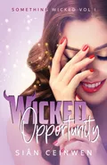 Wicked Opportunity - Sian Ceinwen