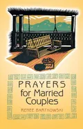 Prayers for Married Couples - Renee Bartkowski