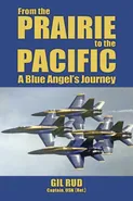 From the Prairie to the Pacific - Capt. USN (Ret.) Gil Rud