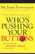 Who's Pushing Your Buttons? - John Townsend