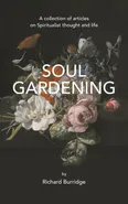 Soul gardening - Richard Burridge