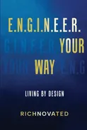 E.N.G.I.N.E.E.R. YOUR WAY | Living by Design - RICHNOVATED
