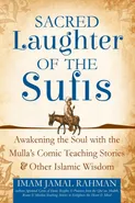 Sacred Laughter of the Sufis - Imam Jamal Rahman