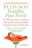 PCOS SOS Fertility Fast Track - M.D. Felice Gersh